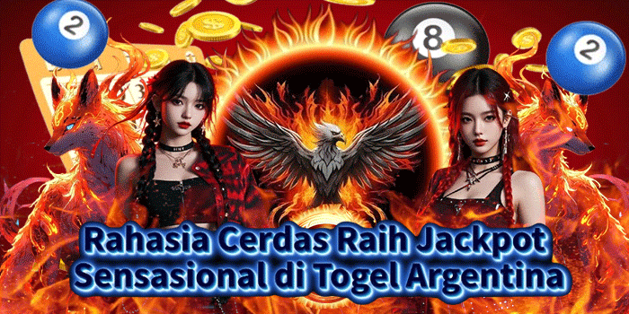 Rahasia Cerdas Raih Jackpot Sensasional di Togel Argentina