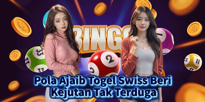 Pola Ajaib Togel Swiss Beri Kejutan Tak Terduga